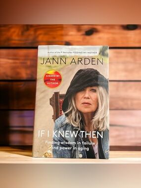 NEW Jann Arden If I Knew Then Hard Cover Book Signed Pop Culture Memoir Canadian